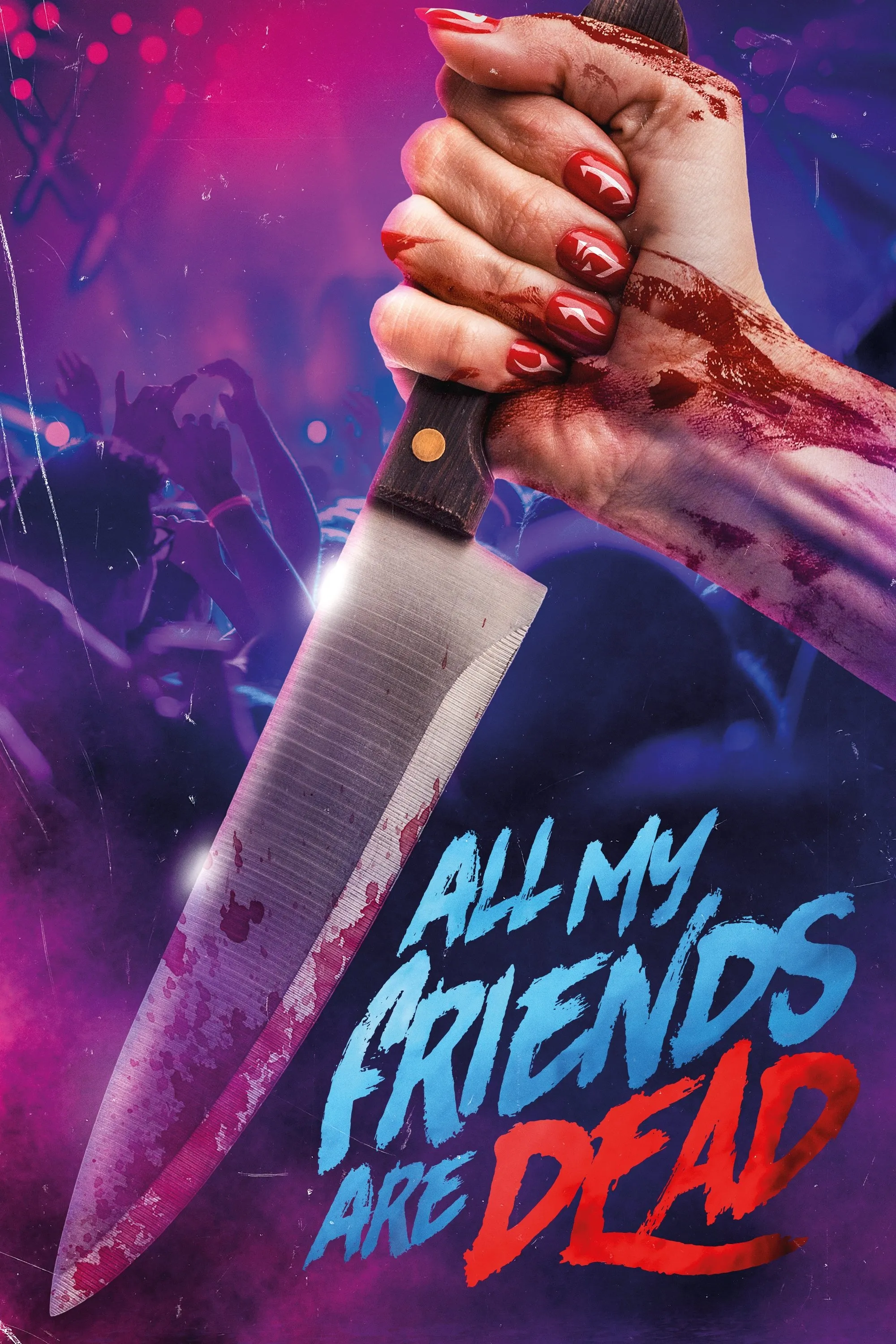 All My Friends Are Dead